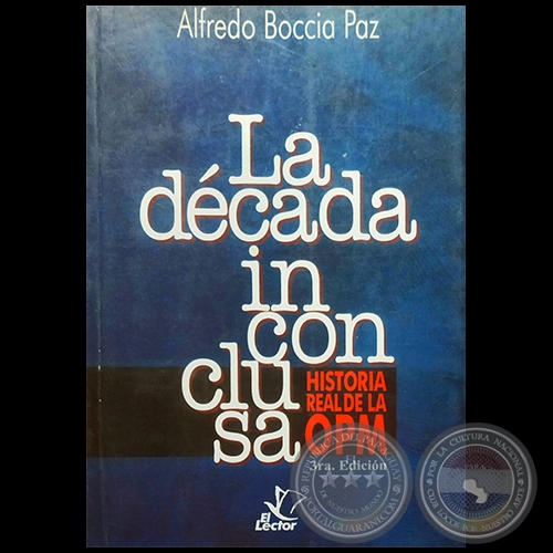 LA DÉCADA INCONCLUSA - 3ra. Edición - Autor: ALFREDO BOCCIA PAZ - Año 2006